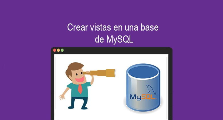 Crear vistas en una base de MySQL