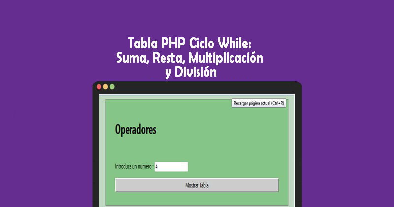 Tabla PHP Ciclo While Suma, Resta, Multiplicación y División
