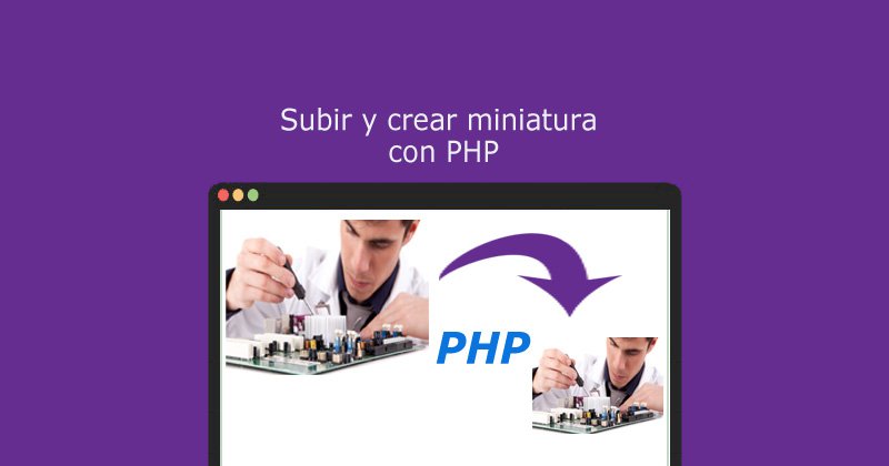 Subir y crear miniatura con PHP