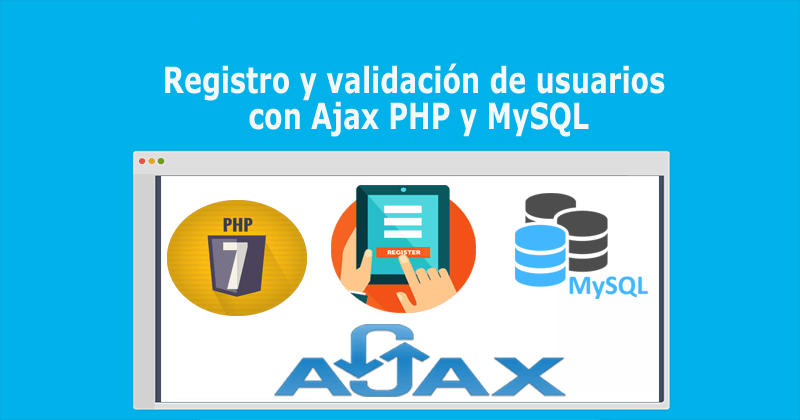 Registro y validación de usuarios con Ajax PHP y MySQL