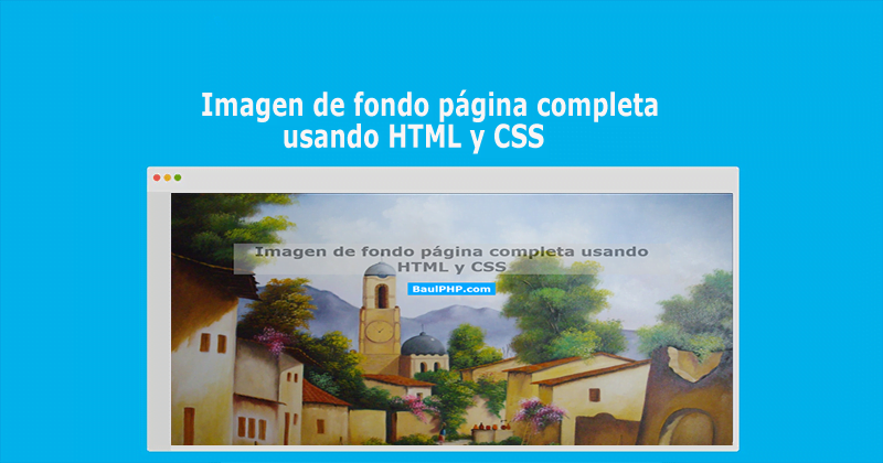 Imagen de fondo página completa usando HTML y CSS