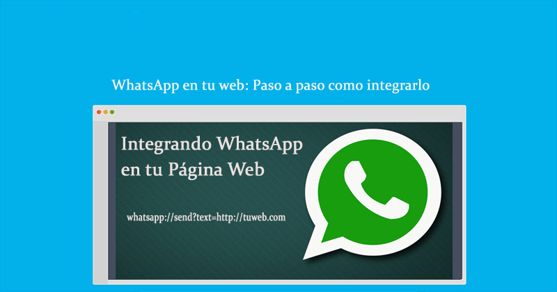 WhatsApp en tu web Paso a paso como integrarlo