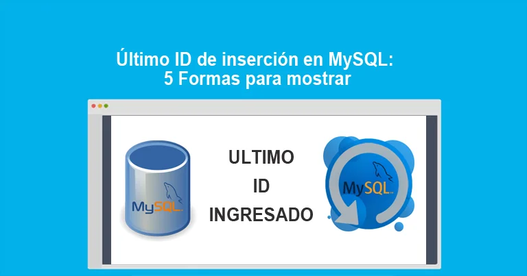 Último ID de inserción en MySQL