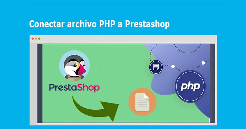 Conectar archivo PHP a Prestashop