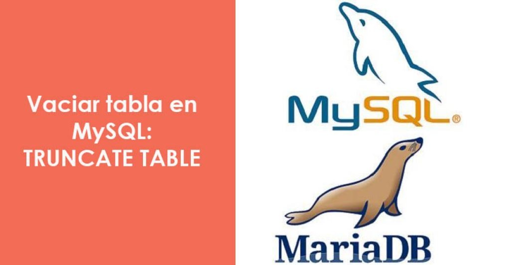 Vaciar tabla en MySQL: TRUNCATE TABLE