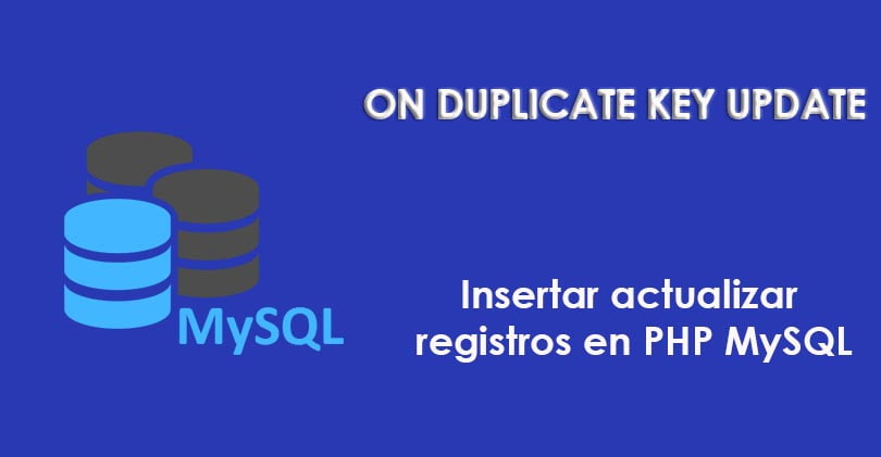 Insertar actualizar registros en PHP MySQL