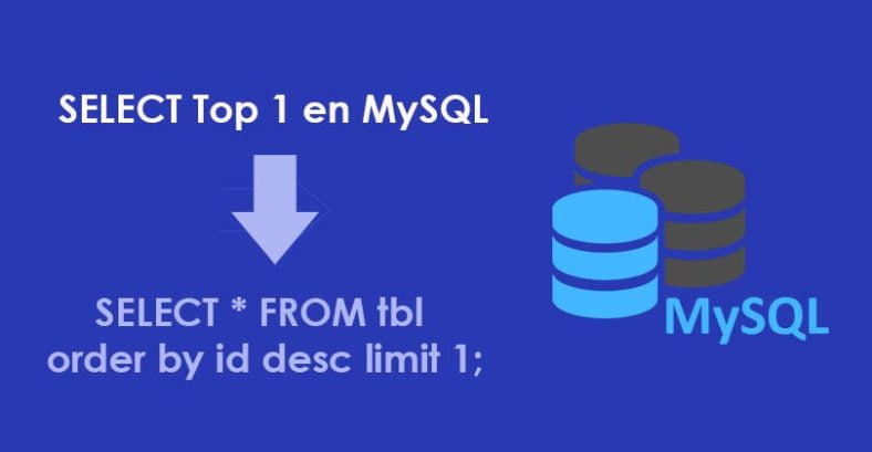 SELECT Top 1 en MySQL último registro