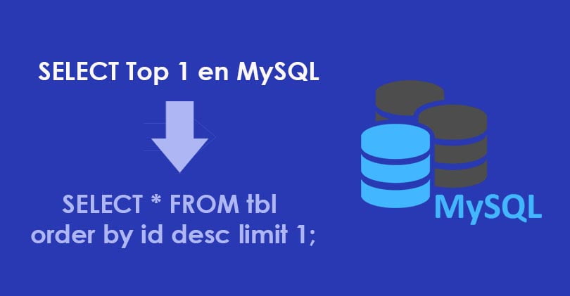 SELECT Top 1 en MySQL último registro