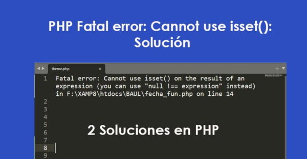 PHP Fatal error: Cannot use isset(): Solución » BaulPHP