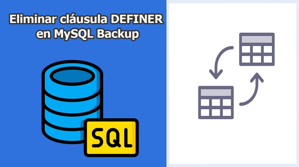 Eliminar cláusula DEFINER en MySQL Backup