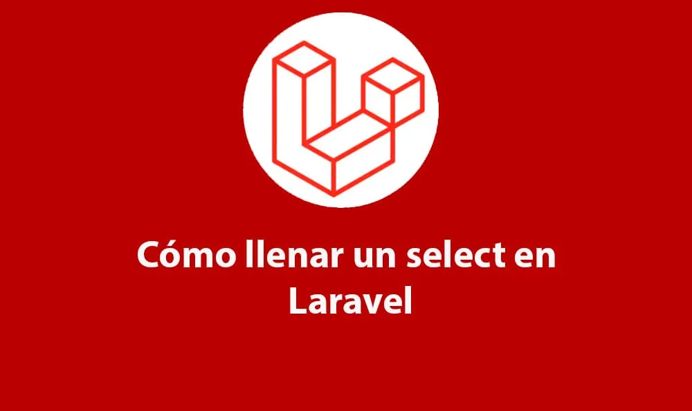 Cómo llenar un select en Laravel
