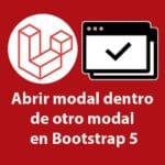 Abrir modal dentro de otro modal en Bootstrap 5