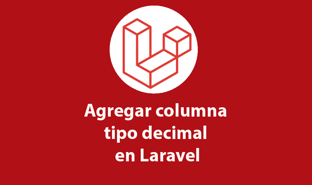 Agregar columna tipo decimal en Laravel