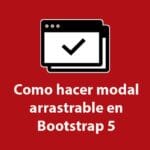 Como hacer modal arrastrable en Bootstrap 5