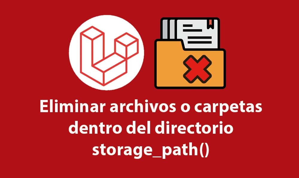 eliminar archivos o carpetas dentro del directorio storage_path()
