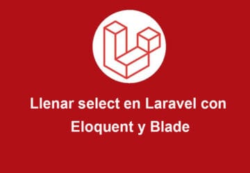 Llenar select en Laravel con Eloquent y Blade