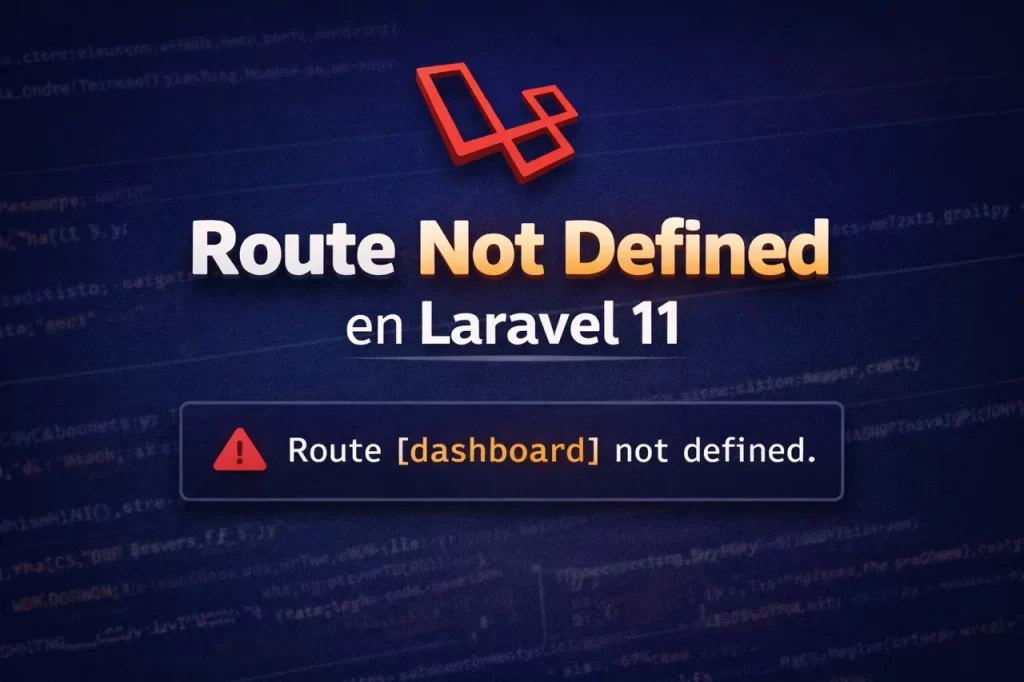 Cómo Solucionar el Error Route Not Defined en Laravel 11