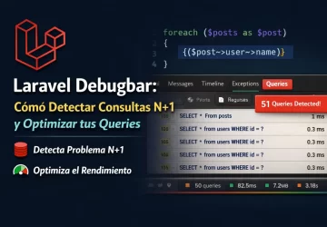 Laravel Debugbar Cómo Detectar Consultas N+1 y Optimizar tus Queries